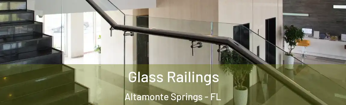 Glass Railings Altamonte Springs - FL